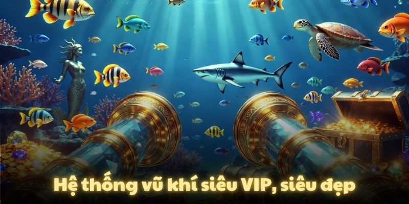 Hệ thống vũ khí siêu VIP, siêu đẹp