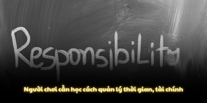 Người chơi cần học cách quản lý thời gian, tài chính